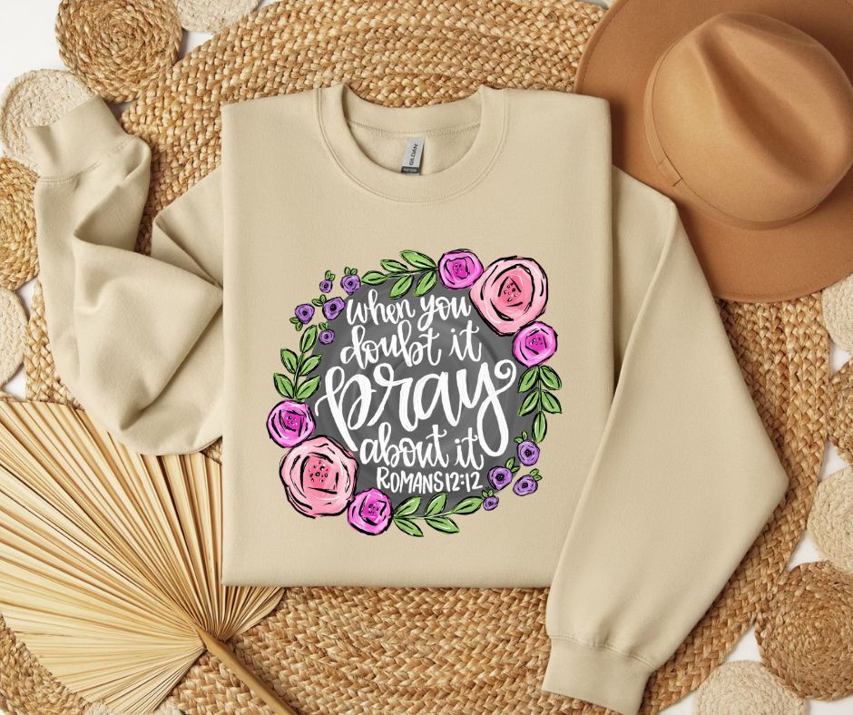 Pray About It SWEATSHIRT.