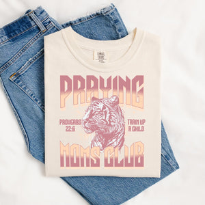 Praying Moms Club Tee.